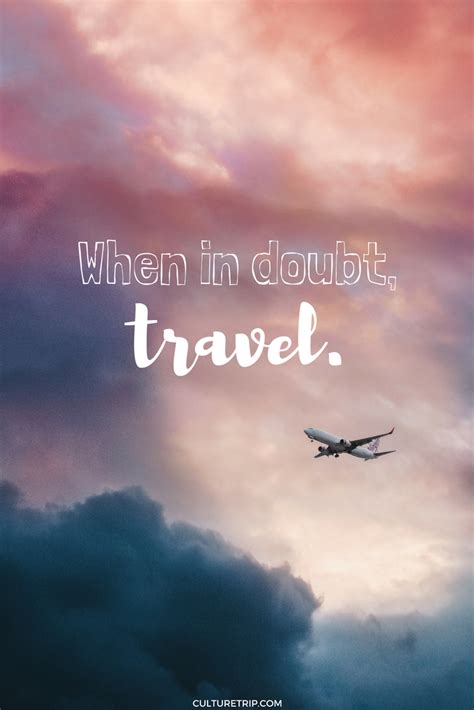 Inspiring Travel Quotes You Need In Your Life Pinterest