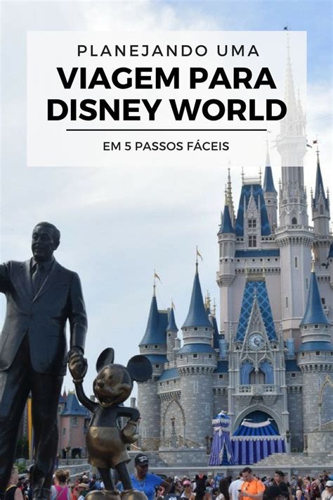 Planejando Sua Viagem à Disney Em 5 Passos Disney Viagens Viagem