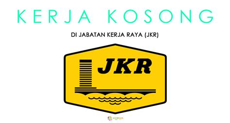 Jawatan kosong 2019 terkini ok? Kerja Kosong di Jabatan Kerja Raya (JKR)