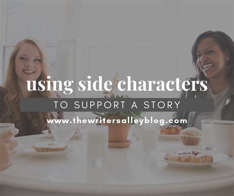 The Writers Alley Using Side Characters To Support A Story