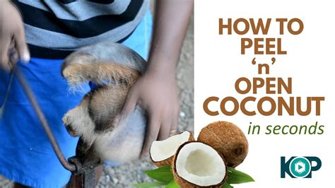 How To Peel And Open A Coconut In Seconds Easy Tip Youtube
