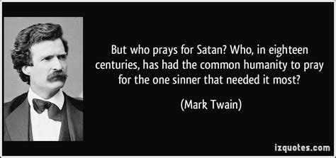 Position home > 2017 > but who prays for satan? Quotes About Satan. QuotesGram