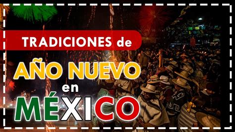 🎆 Costumbres De Año Nuevo En México ¡descubre Las Tradiciones Más