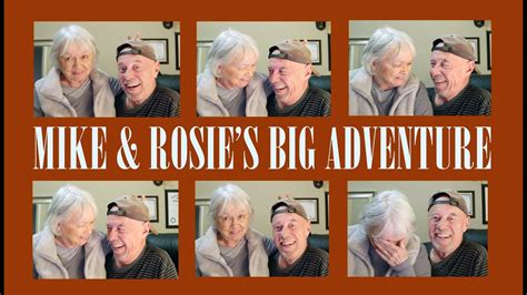 Mike And Rosies Big Adventure Youtube