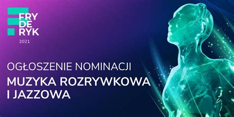Przyznano fryderyki 2021 w kategoriach muzyki rozrywkowej i jazzu. Fryderyki 2021. Sanah, Zalewski, Lanberry? Lista ...