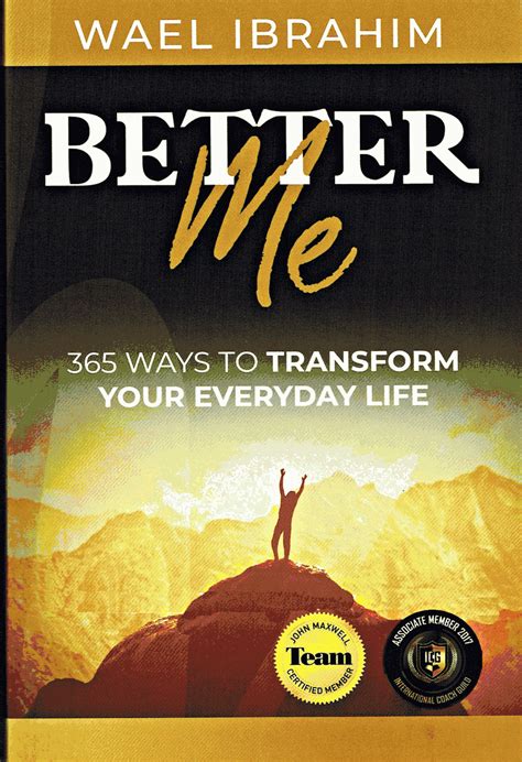 Better Me 365 Ways To Transform Your Everyday Life Wael Ibrahim