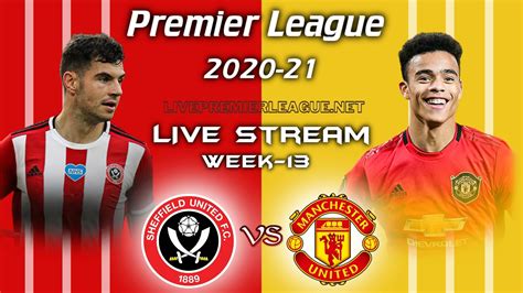 I expect a better performance from my team. Sheffield United Vs Manchester United Live Stream 2020 ...