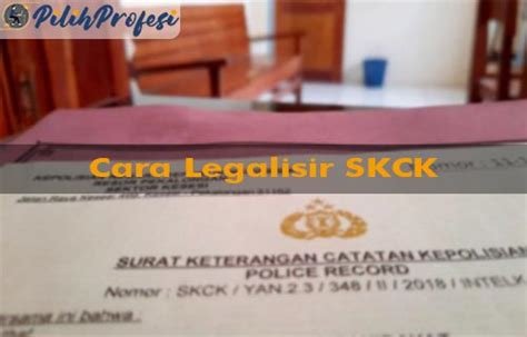 5 Cara Legalisir Skck Syarat Biaya And Contoh Foto Copy