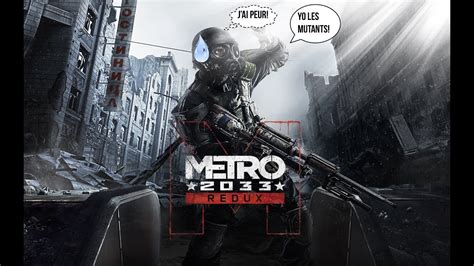 Nosalis En Approche Metro 2033 Redux Re Upload Youtube