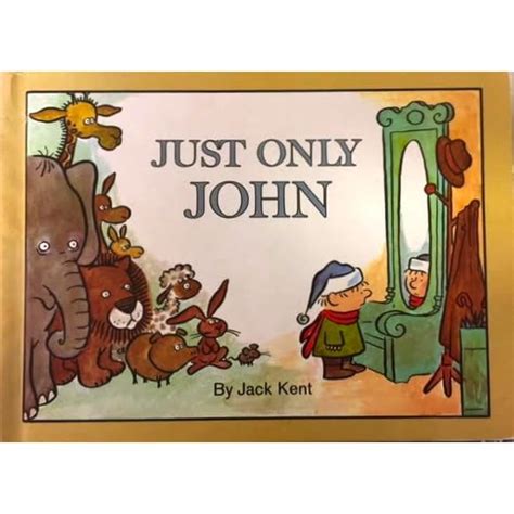 Just Only John By Jack Kent — Reviews Discussion Bookclubs Lists