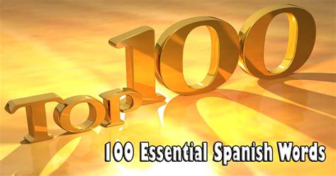 100 Essential Spanish Words Synergy Spanish