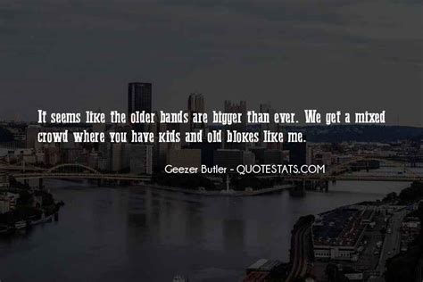 top 18 old geezer quotes famous quotes and sayings about old geezer