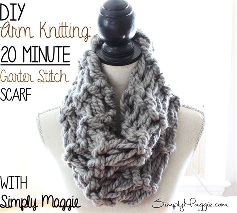 How To Arm Knit A Garter Stitch Scarf In 20 Minutes
