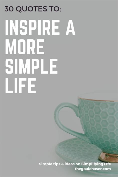 30 Simplicity Quotes To Inspire A More Simple Life Simplicity Quotes