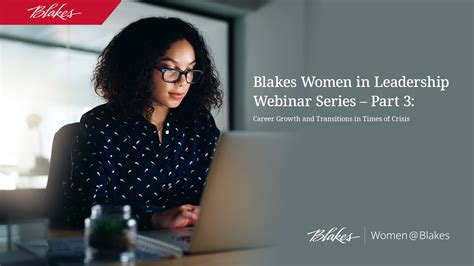 blakes women in leadership webinar series part 3 career growth and transitions in times of