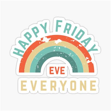 Happy Friday Eve Funny Meme Design Novelty Vintage Sticker For Sale