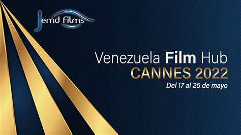 Jemd Films Presente En La Primera Edición Del Venezuela Film Hub De