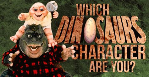 Which Dinosaurs Tv Show Character Are You Brainfall