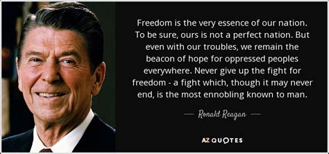 Ronald Reagan Quote Freedom Is The Very Essence Of Our Nation To Be