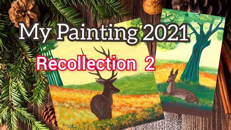 My Painting 2021 Recollection 2obra Youtube