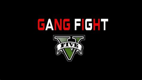 Gta 5 Gang Fight Youtube