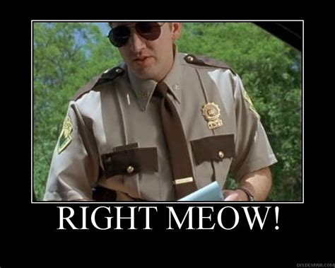 Super Troopers Quotes Super Troopers Meow Super Troopers Quotes Movie
