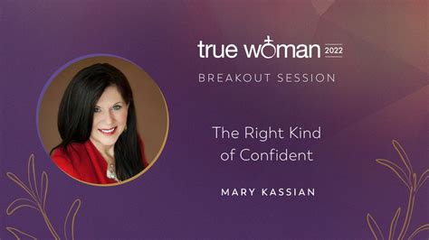the right kind of confident true woman 22 events revive our hearts
