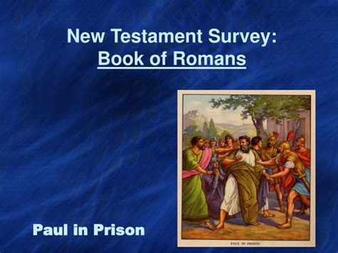 Ppt New Testament Survey Book Of Romans Powerpoint Presentation