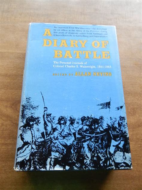 A Diary Of Battle The Personal Journals Of Colonel Charles S