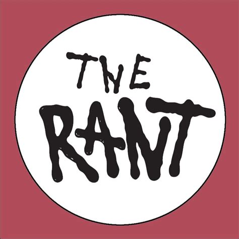 The Rant - YouTube