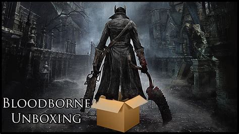 Bloodborne Collectors Edition Unboxing Youtube