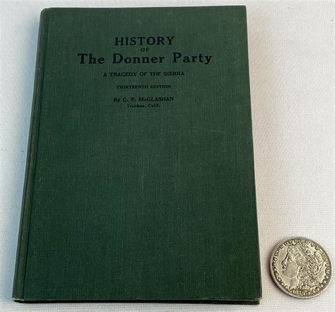 lot signed 1922 history of the donner party a tragedy of the sierra by c f mcglashan