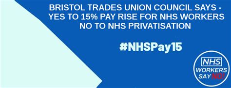 15 Pay Rise For All Nhs Workers Bristol Trades Union Council