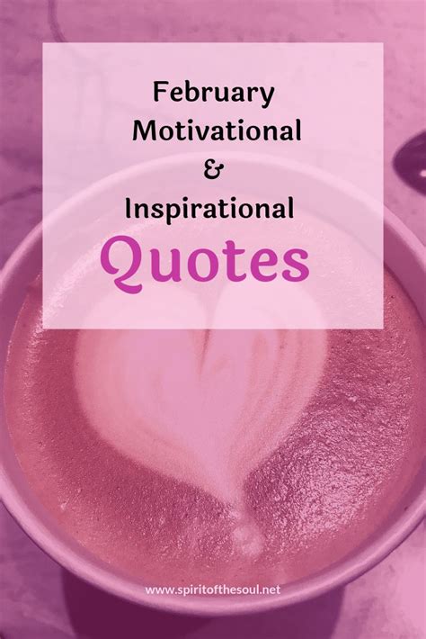 February Motivational And Inspirational Quotes Spirit Of The Soul
