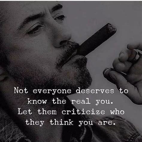 Not Everyone Deserves To Know The You Let Them Criticize Who They