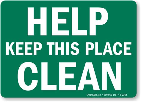 Help Keep This Place Clean Sign Order Ships For Free Sku S