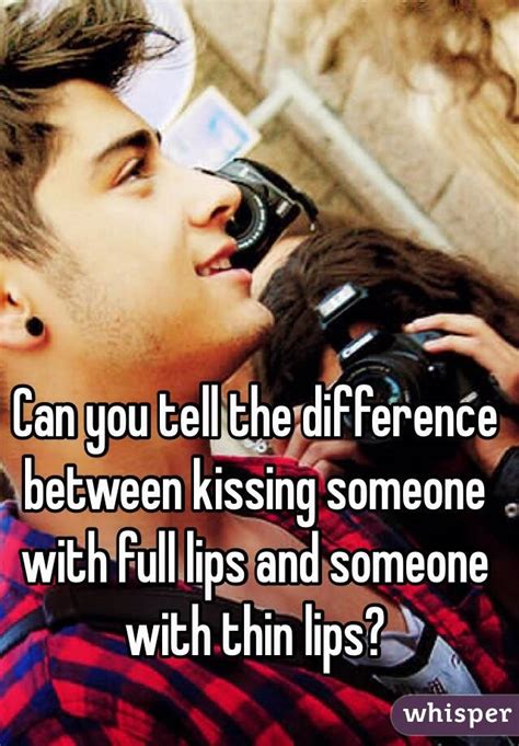 Can You Tell The Difference Between Kissing Someone With Full Lips And Someone With Thin Lips