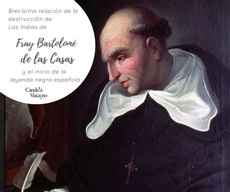 Fray Bartolomé De Las Casas Biografía Resumida Y Obras