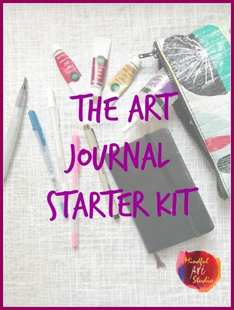 The Art Journal Starter Kit Mindful Art Studio
