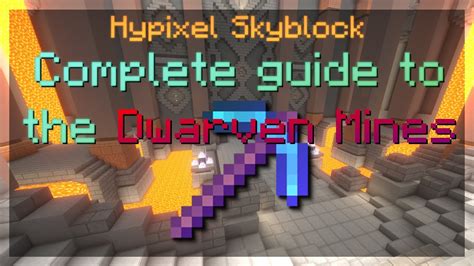 Updated Complete Guide To The Dwarven Mines In Hypixel Skyblock
