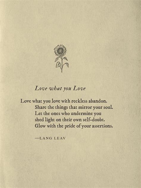 Love What You Love~Lang Leav (With images) | Love words ...
