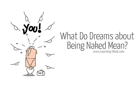 What Do Dreams About Being Naked Mean 5 Scenarios And Interpretations