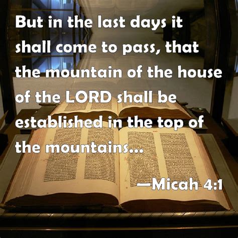 Micah 41 But In The Last Days It Shall Come To Pass That The Mountain