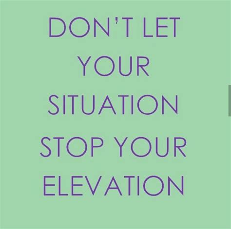 Elevation Like Quotes Motivational Quotes Inspirational Quotes