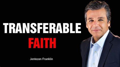 Transferable Faith Pastor Jentezen Franklin Youtube