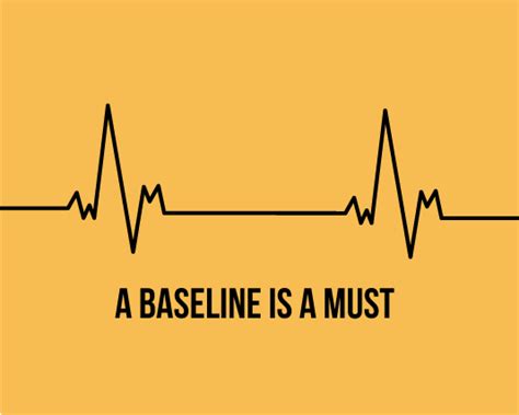 The Importance Of Baseline