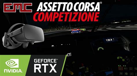 Assetto Corsa Competizione VR Into The Night Into The Rain Paul
