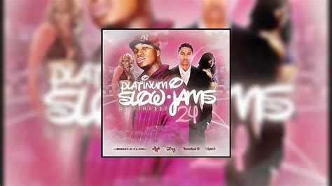 platinum slow jams 24 mixtape hosted by dj finesse