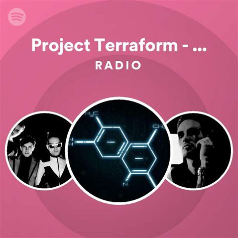 Project Terraform Entropy Zero Remix Radio Spotify Playlist