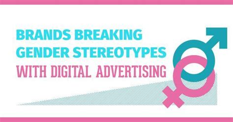 Brands Breaking Gender Stereotypes With Digital Advertising Choozle